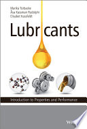 Lubricants : introduction to properties and performance