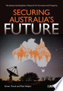 Securing Australia's future : harnessing interdisciplinary research for innovation and prosperity