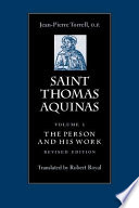 Saint Thomas Aquinas. Volume 1, the person and his work