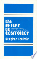 The return to cosmology : postmodern science and the theology of nature