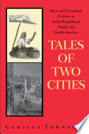 Tales of two cities : race and economic culture in early republican North and South America : Guayaquil, Ecuador, and Baltimore, Maryland