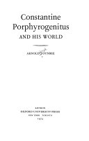 Constantine Porphyrogenitus and his world
