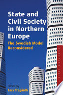 State and Civil Society in Northern Europe : the Swedish Model Reconsidered.