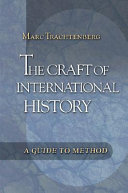 The craft of international history : a guide to method