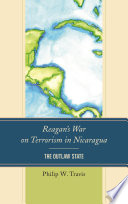 Reagan's War on Terrorism in Nicaragua : the Outlaw State.