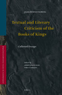 Textual and literary criticism of the Books of Kings : collected essays
