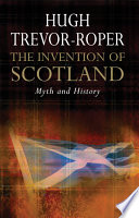 The invention of Scotland : myth and history