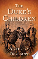 The Duke's children : a Palliser novel