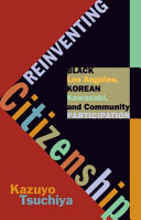 Reinventing citizenship : Black Los Angeles, Korean Kawasaki, and community participation