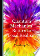 Quantum mechanics' return to local realism
