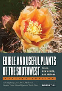 Edible and Useful Plants of the Southwest : Texas, New Mexico, and Arizona