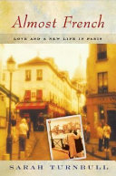 Almost French : love and a new life in Paris