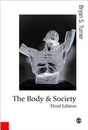 The body & society : explorations in social theory