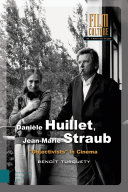 Danièle Huillet, Jean-Marie Straub : objectivists in cinema