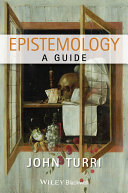 Epistemology A Guide.