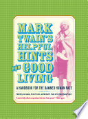 Mark Twain's helpful hints for good living : a handbook for the damned human race