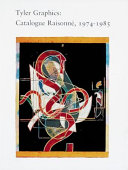 Tyler Graphics : catalogue raisonné, 1974-1985