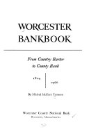 Worcester bankbook; from country barter to county bank, 1804-1966.