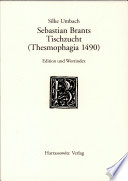 Sebastian Brants Tischzucht : (Thesmophagia 1490) : Edition und Wortindex