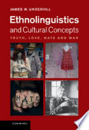 Ethnolinguistics and cultural concepts : truth, love, hate and war