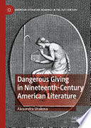 Dangerous giving in nineteenth-century American literature