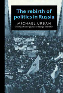 The rebirth of politics in Russia