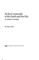 At the crossroads of the earth and the sky : an Andean cosmology