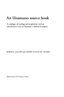 An Unamuno source book; a catalogue of readings and acquisitions, with an introductory essay on Unamuno's dialectical enquiry
