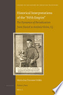 Historical interpretations of the "fifth empire" : the dynamics of periodization from Daniel to António Vieira, S.J.