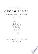 Georg Kolbe, Plastik und Zeichnung;