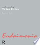 Understanding Virtue Ethics.