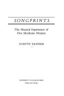 Songprints : the musical experience of five Shoshone women