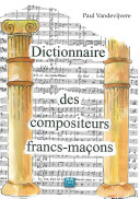 Dictionnaire des compositeurs francs-maçons.