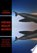 Théorie, réalité, modèle : épistémologie des théories et des modèles face au réalisme dans les sciences