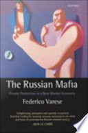 The Russian mafia : private protection in a new market economy