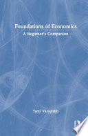 Foundations of economics : a beginner's companion