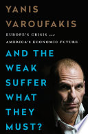 And the weak suffer what they must? : Europe's crisis and America's economic future