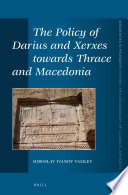The policy of Darius and Xerxes towards Thrace and Macedonia