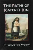 The paths of Kateri's kin