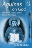 Aquinas on God : the 'divine science' of the Summa theologiae