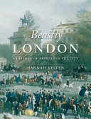 Beastly London : a history of animals in the city