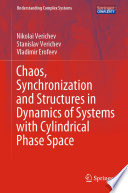Chaos, synchronization and structures in dynamics of systems with cylindrical phase space