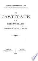 De castitate et de vitiis contrariis : tractatus doctrinalis et moralis
