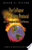 The collapse of the Kyoto Protocol and the struggle to slow global warming