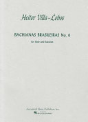 Bachianas brasileiras no. 6 : for flute and bassoon
