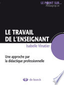 Le travail de l'enseignant : Une approche par la didactique professionnelle