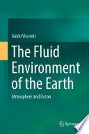 The Fluid Environment of the Earth : Atmosphere and Ocean