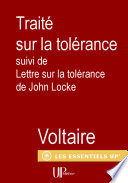 Traité sur la Tolérance : suivi de Lettre sur la tolérance de John Locke.