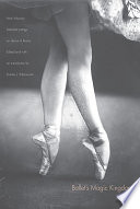 Ballet's magic kingdom : selected writings on dance in Russia, 1911-1925