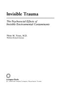 Invisible trauma : the psychosocial effects of invisible environmental contaminants